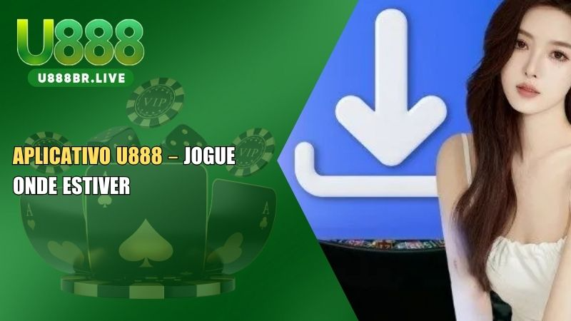 Aplicativo U888 – Jogue Onde Estiver