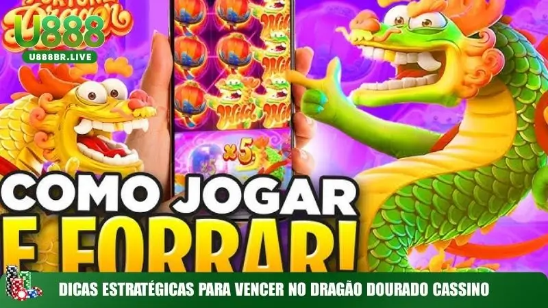 Dicas estratégicas para vencer no dragão dourado cassino
